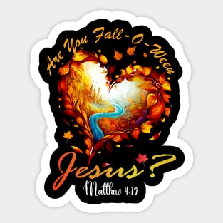 Are you Fall-O-Ween Jesus Christian Fall Halloween Sticker